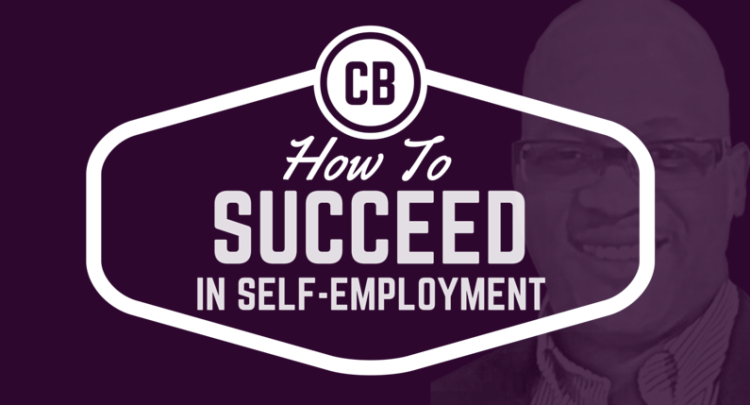 How To Succeed In Self-Employment